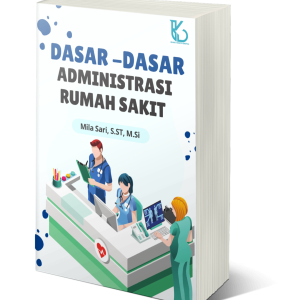 Dasar-Dasar Administrasi Rumah Sakit