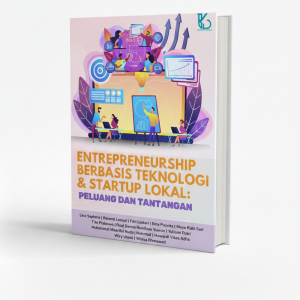 ENTREPRENEURSHIP BERBASIS TEKNOLOGI & STARTUP LOKAL :    PELUANG DAN TANTANGAN