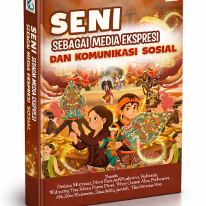 SENI SEBAGAI MEDIA EKSPRESI DAN KOMUNIKASI SOSIAL