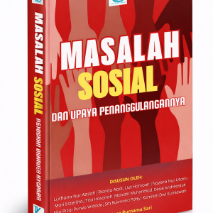 MASALAH SOSIAL DAN UPAYA PENANGGULANGANNYA