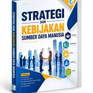 STRATEGI DAN KEBIJAKAN SUMBER DAYA MANUSIA