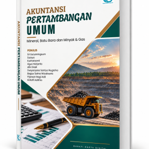 AKUNTANSI PERTAMBANGAN UMUM (MINERAL BATU BARA DAN MINYAK & GAS)