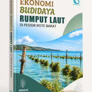 EKONOMI BUDIDAYA RUMPUT LAUT DI PESISIR ROTE BARAT
